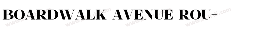 Boardwalk Avenue Rou字体转换